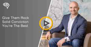 Give Them Rock Solid Conviction You’re The Best