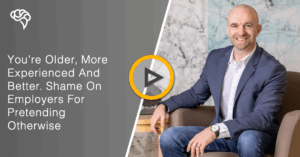 You’re Older, More Experienced And Better. Shame On Employers For Pretending Otherwise